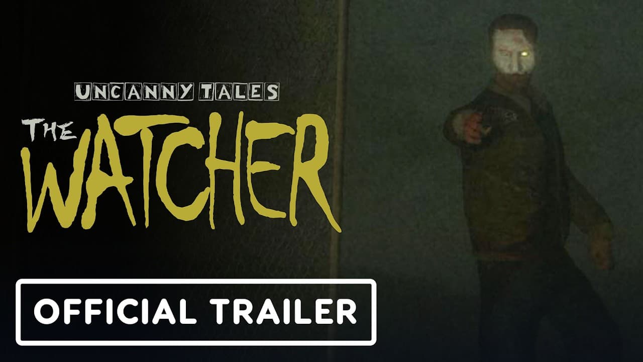 Uncanny Tales: The Watcher trailer thumbnail