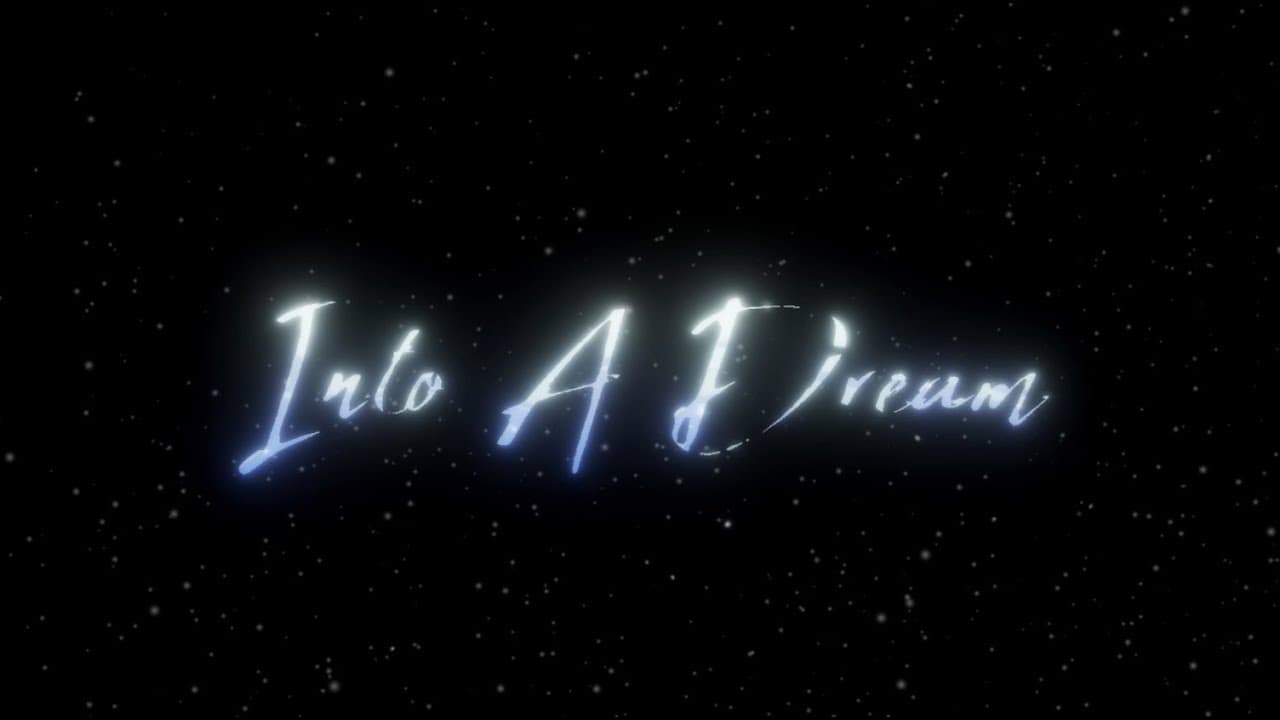 Into a Dream trailer thumbnail