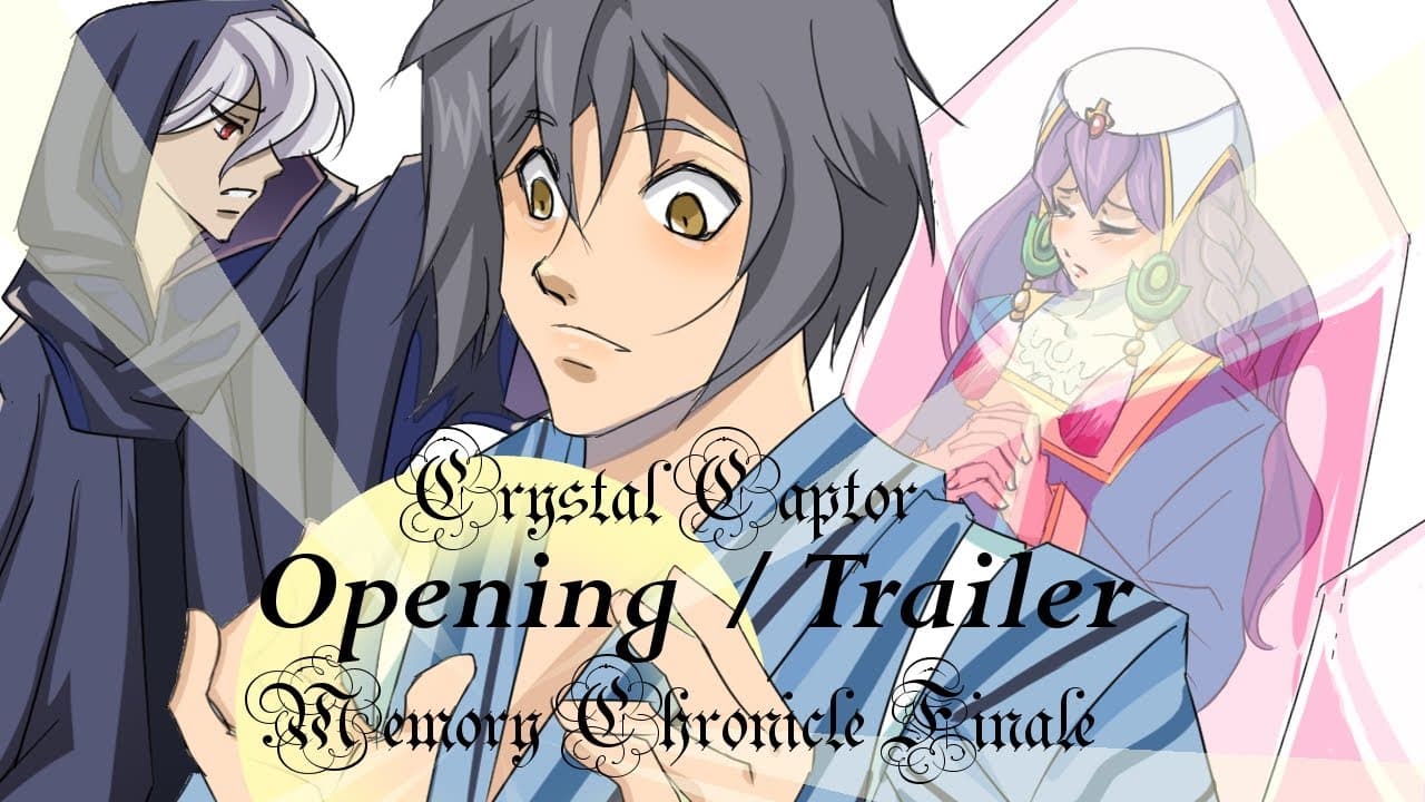 Crystal Captor: Memory Chronicle Finale trailer thumbnail