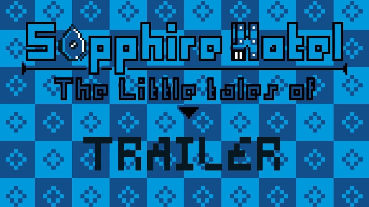 Sapphire Hotel: The Little Tales of trailer thumbnail