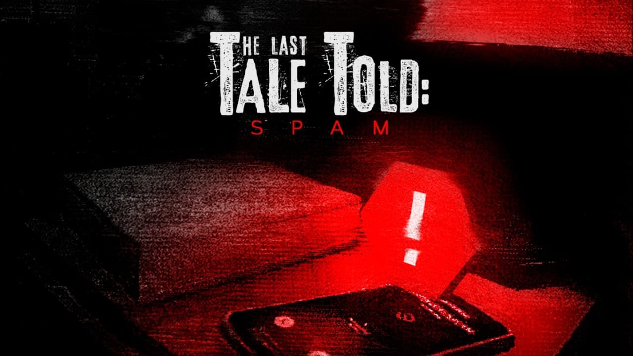 The Last Tale Told: Spam trailer thumbnail