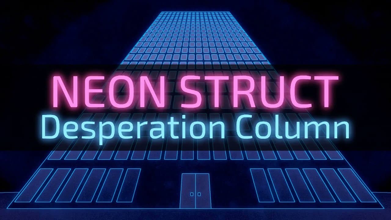 Neon Struct: Desperation Column trailer thumbnail