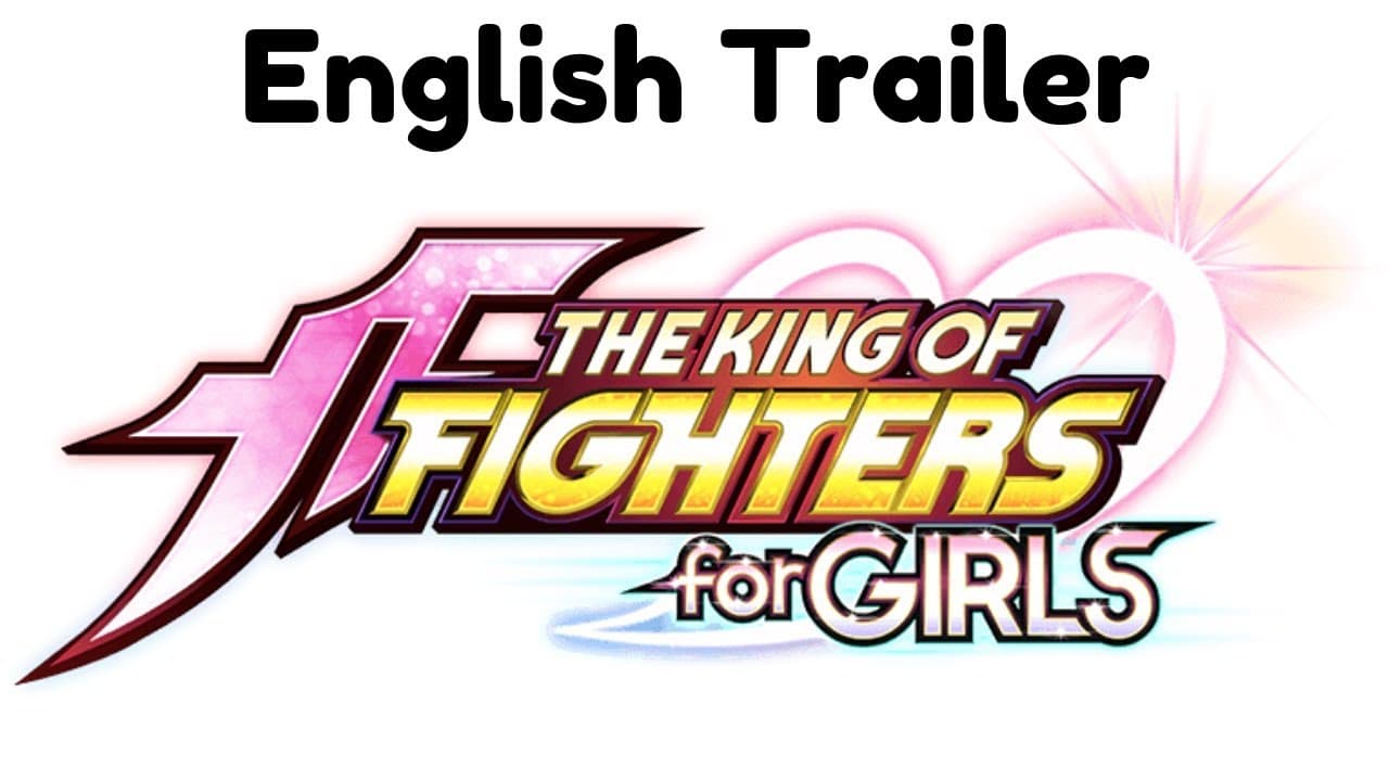 The King of Fighters for Girls trailer thumbnail
