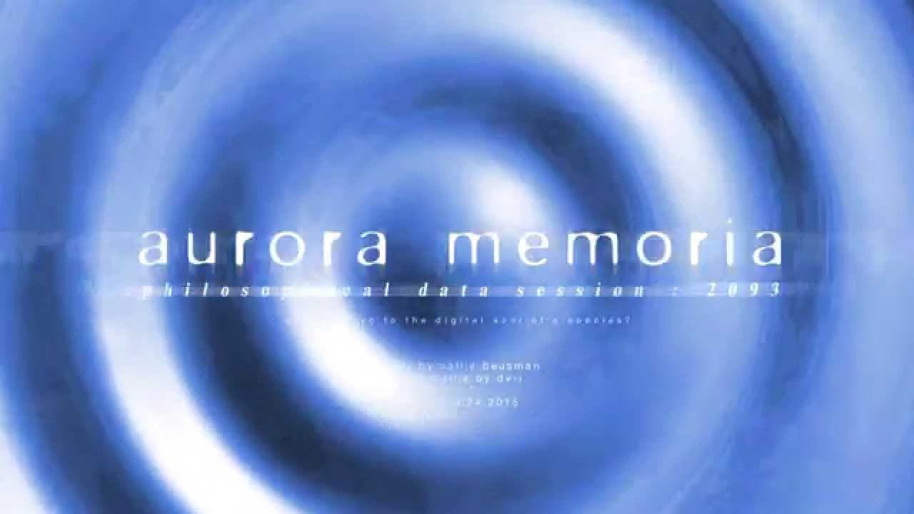 Aurora Memoria: Philosophical Data Session 2093 trailer thumbnail