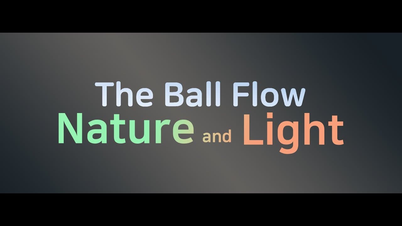 The Ball Flow: Nature and Light trailer thumbnail