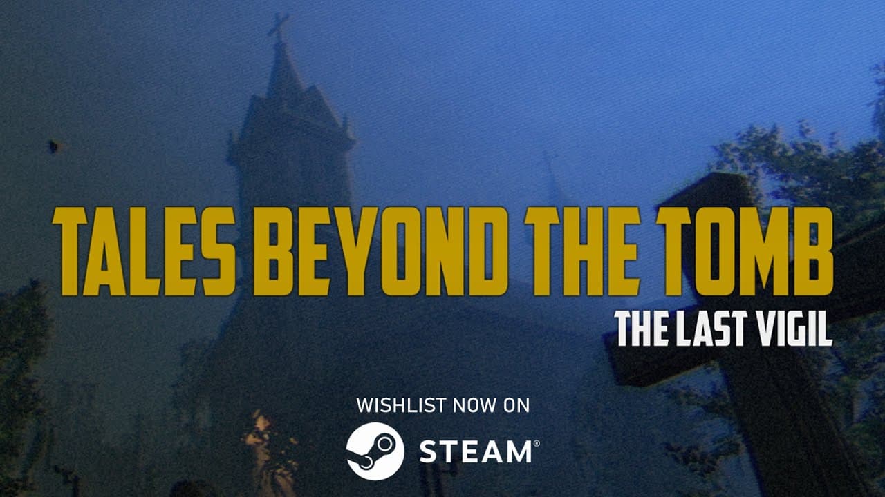 Tales Beyond the Tomb: The Last Vigil trailer thumbnail