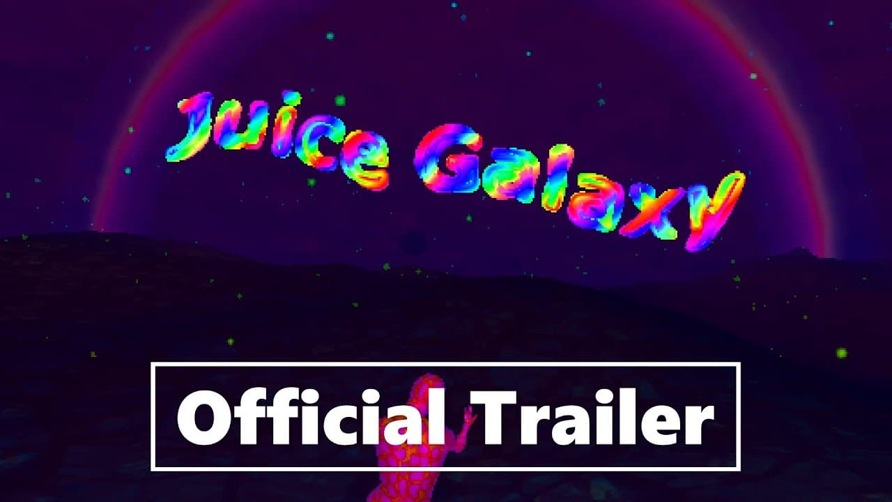 Juice Galaxy trailer thumbnail