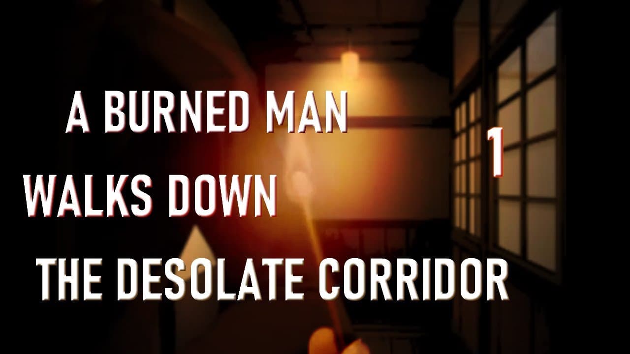 A Burned Man Walks Down The Desolate Corridor trailer thumbnail