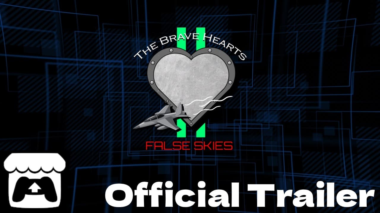 The Brave Hearts II: False Skies trailer thumbnail