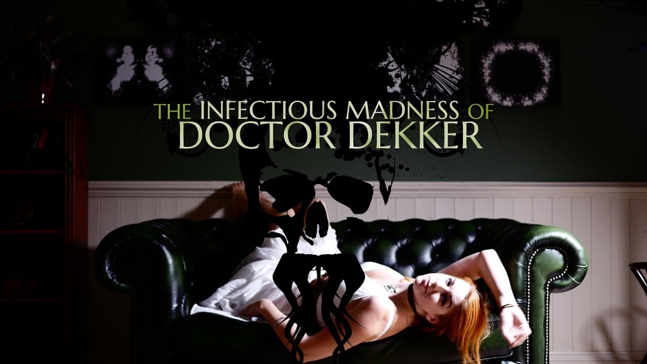 The Infectious Madness of Doctor Dekker trailer thumbnail