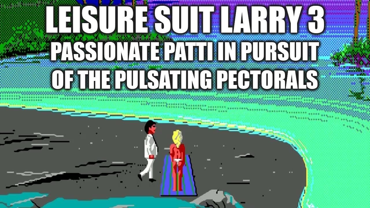 Leisure Suit Larry III: Passionate Patti in Pursuit of the Pulsating Pectoral trailer thumbnail