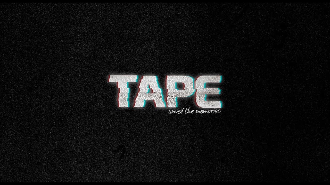 Tape: Unveil the Memories trailer thumbnail