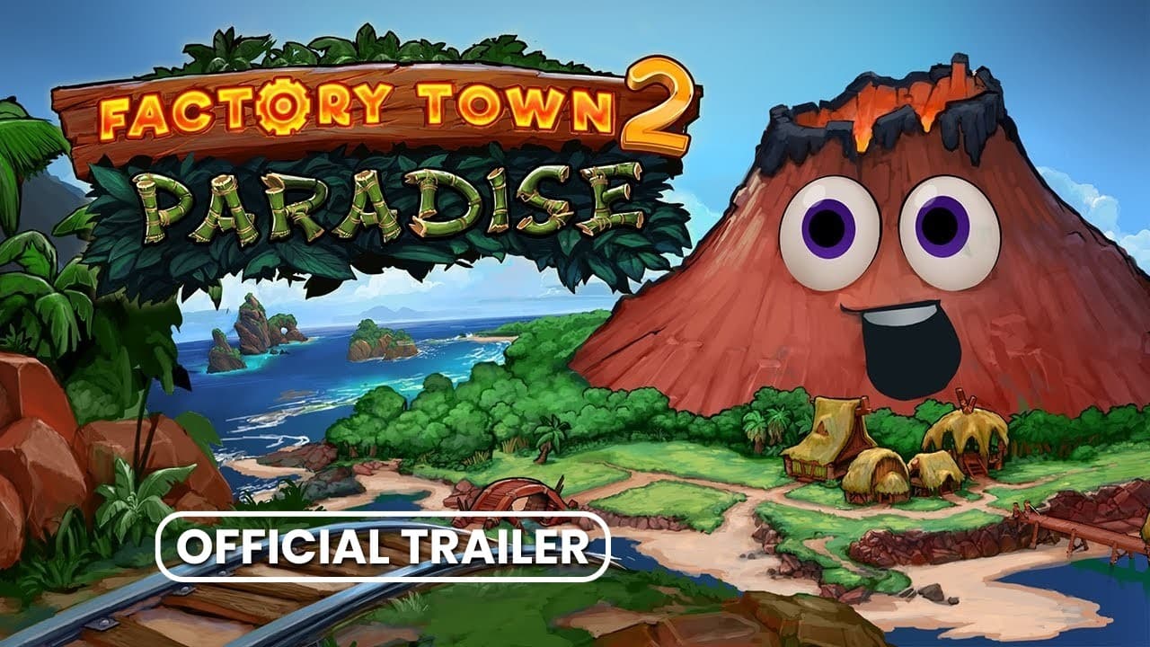 Factory Town 2: Paradise trailer thumbnail