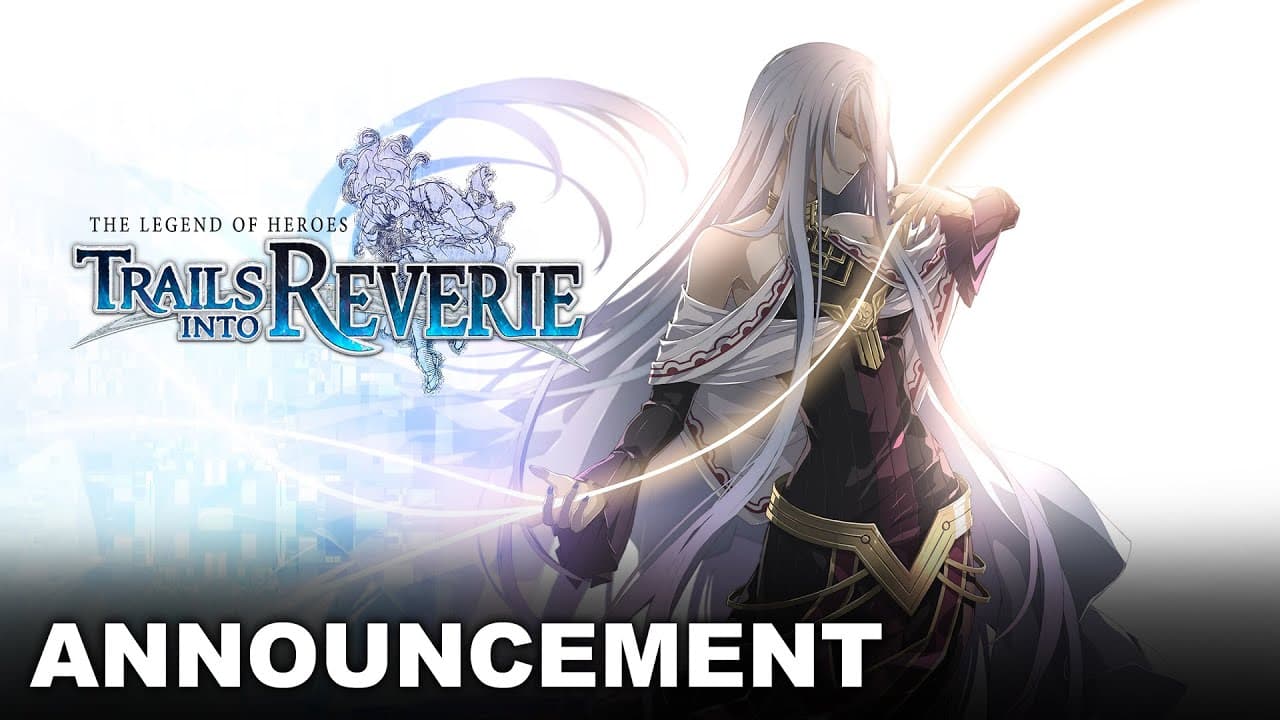 The Legend of Heroes: Trails into Reverie trailer thumbnail