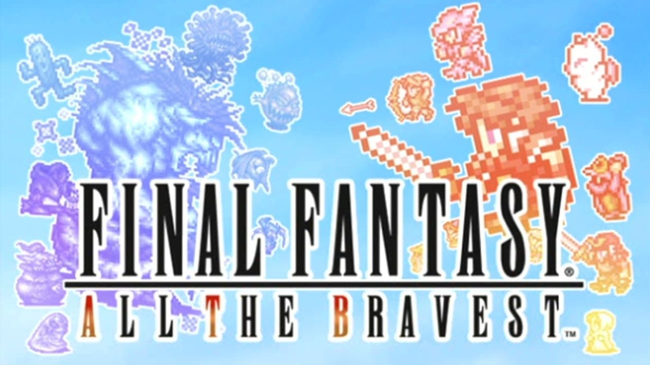 Final Fantasy: All the Bravest trailer thumbnail