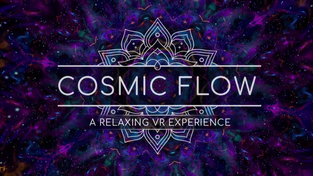 Cosmic Flow: A Relaxing VR Experience trailer thumbnail