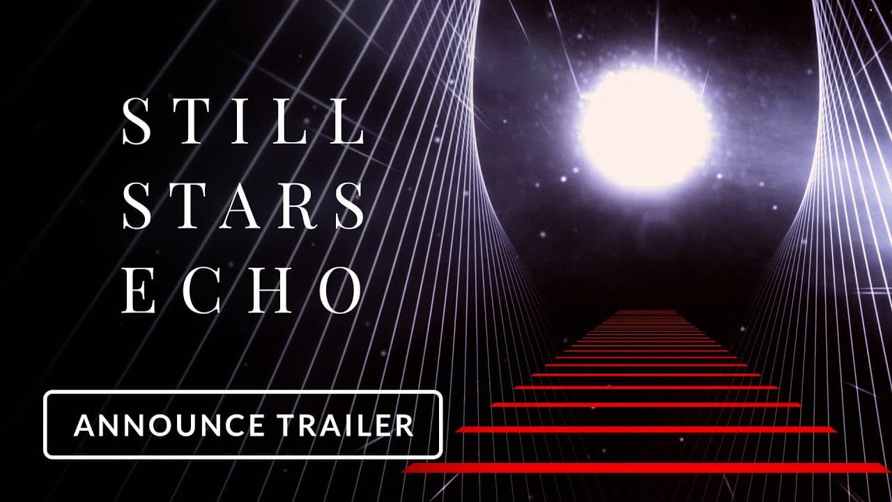 Still Stars Echo trailer thumbnail
