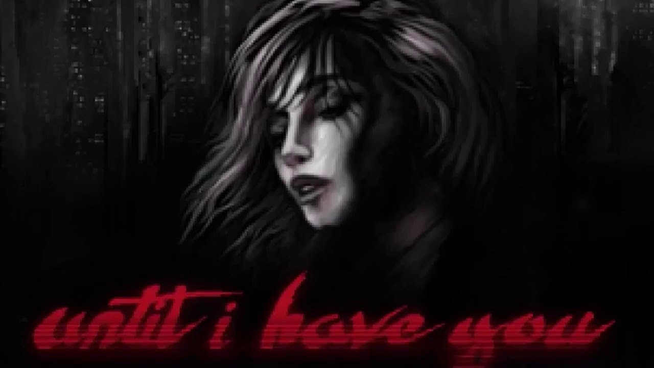 Until I Have You trailer thumbnail