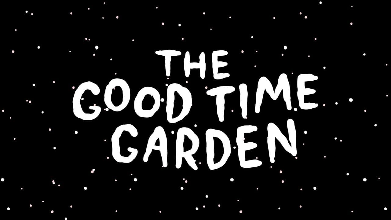 The Good Time Garden trailer thumbnail