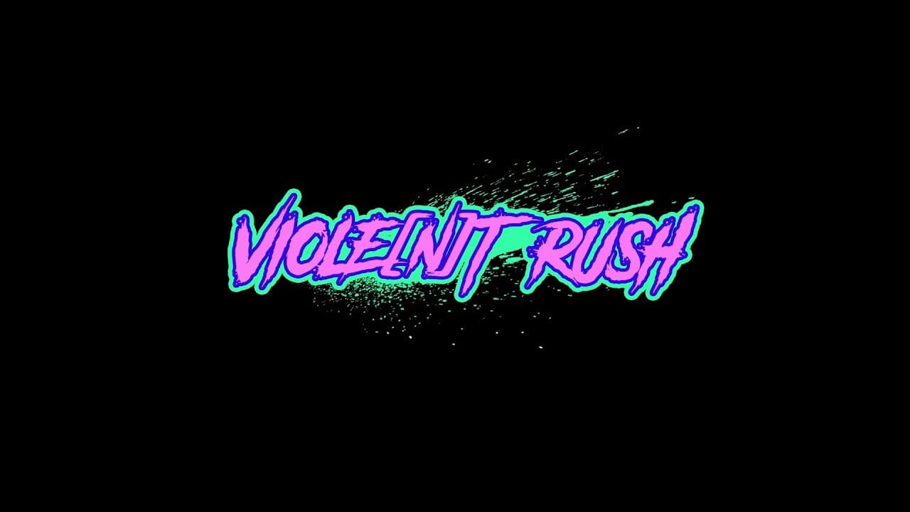 Violent Rush trailer thumbnail