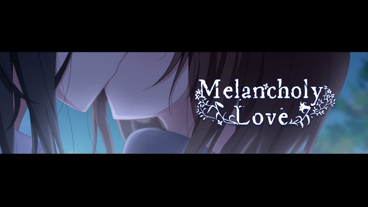 Melancholy Love trailer thumbnail
