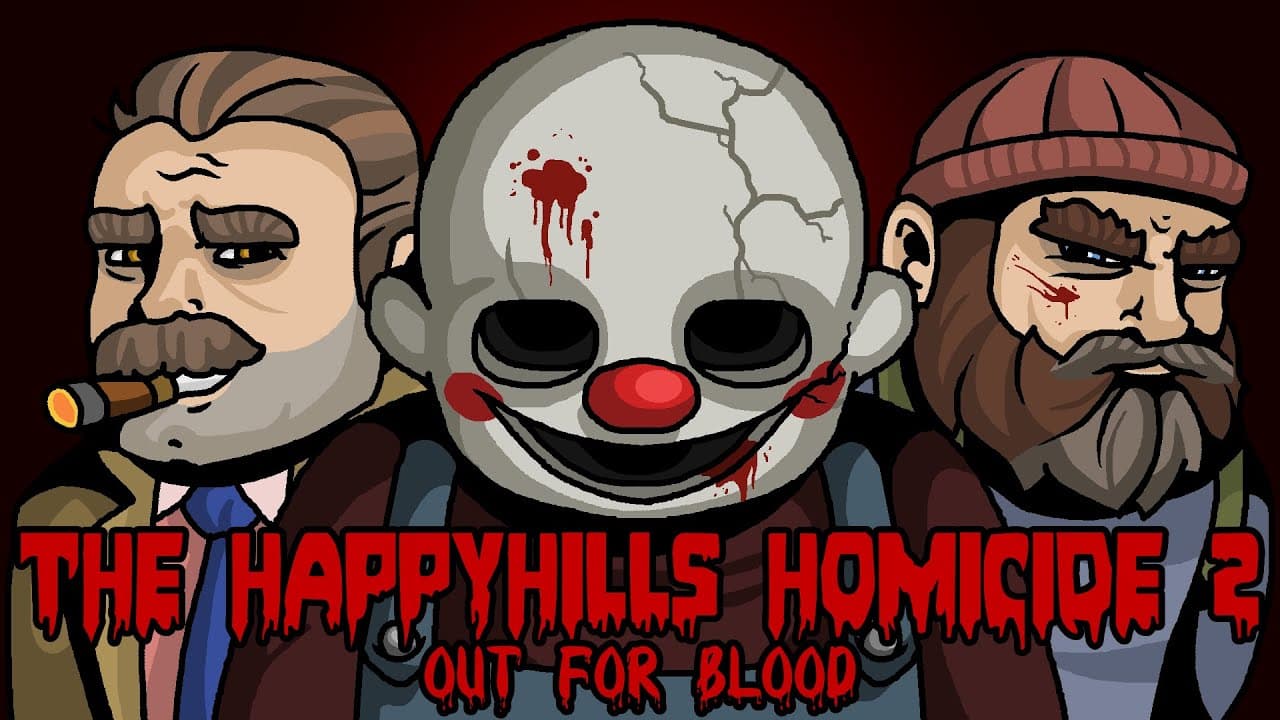 The Happyhills Homicide 2: Out For Blood trailer thumbnail