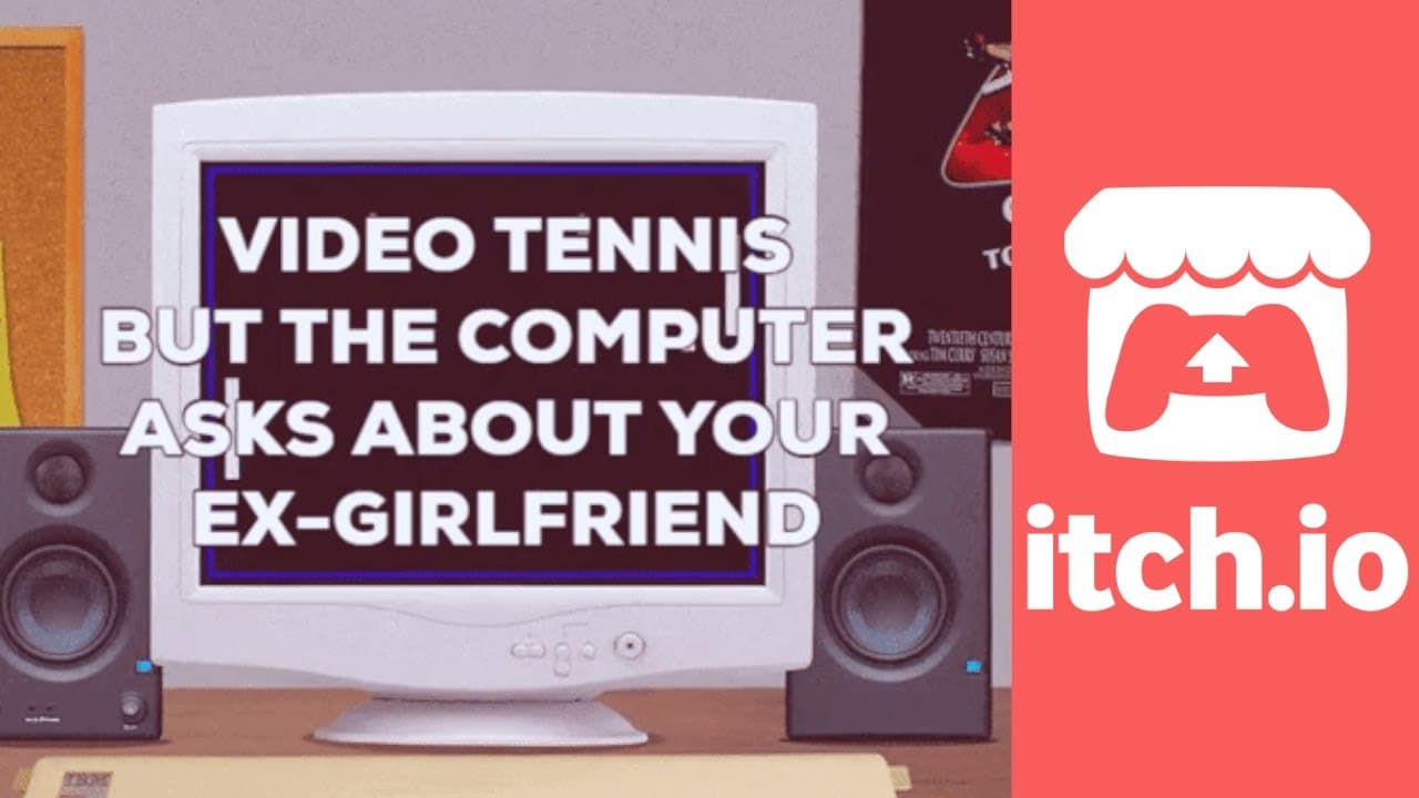 Video Tennis but the Computer Asks About Your Ex-Girlfriend trailer thumbnail