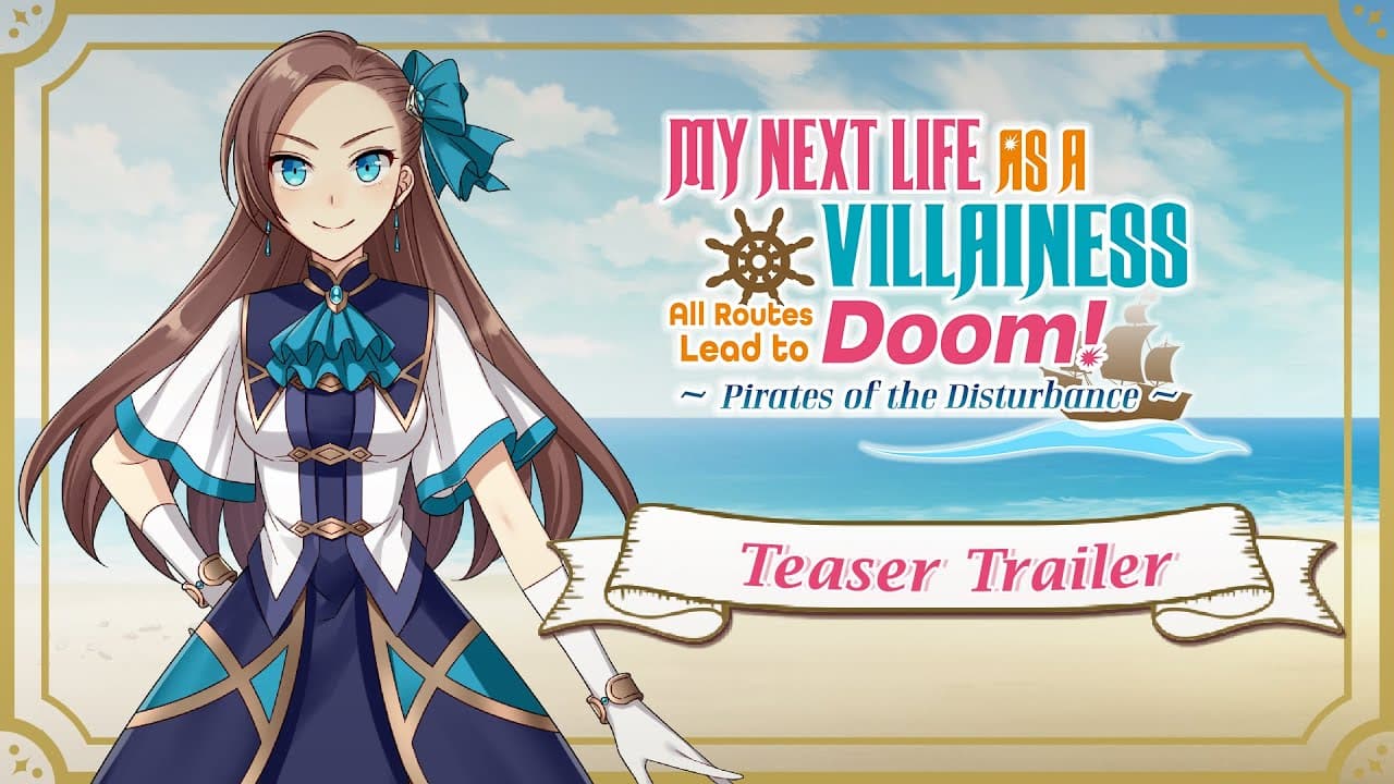 My Next Life as a Villainess: All Routes Lead to Doom! - Pirates of the Disturbance trailer thumbnail
