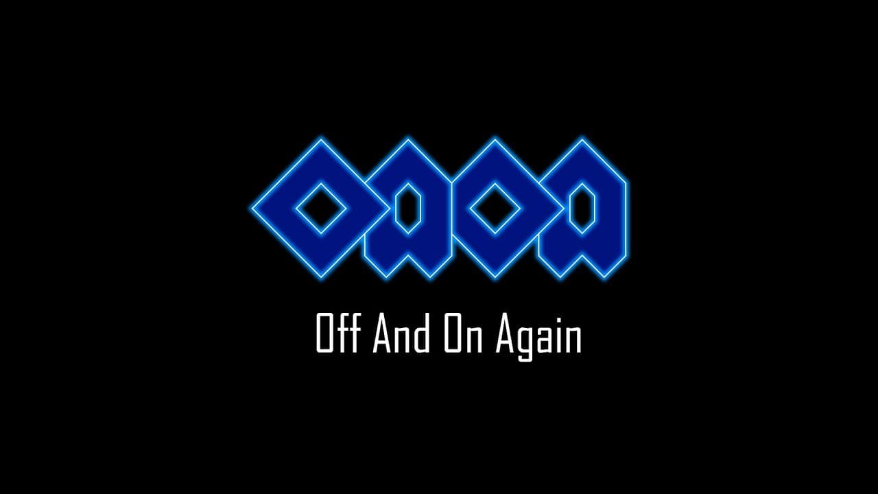 OAOA: Off and on Again trailer thumbnail