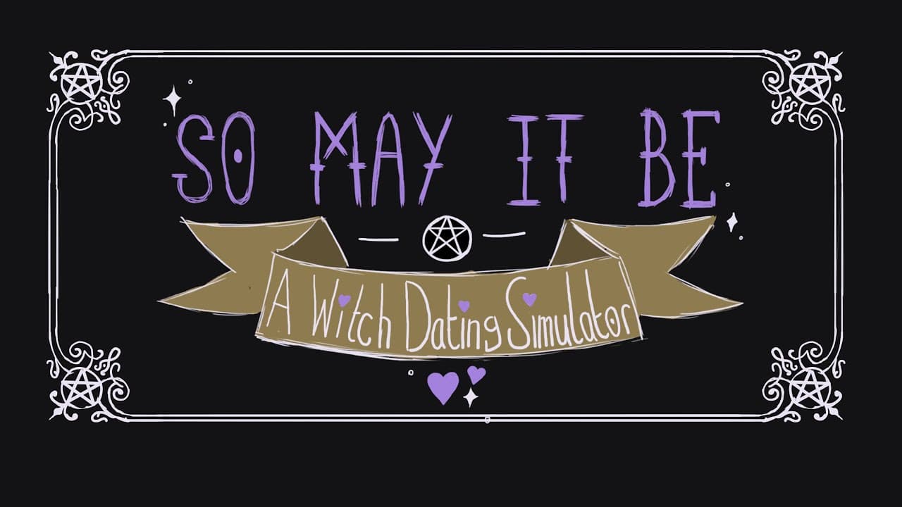 So May It Be: A Witch Dating Simulator trailer thumbnail