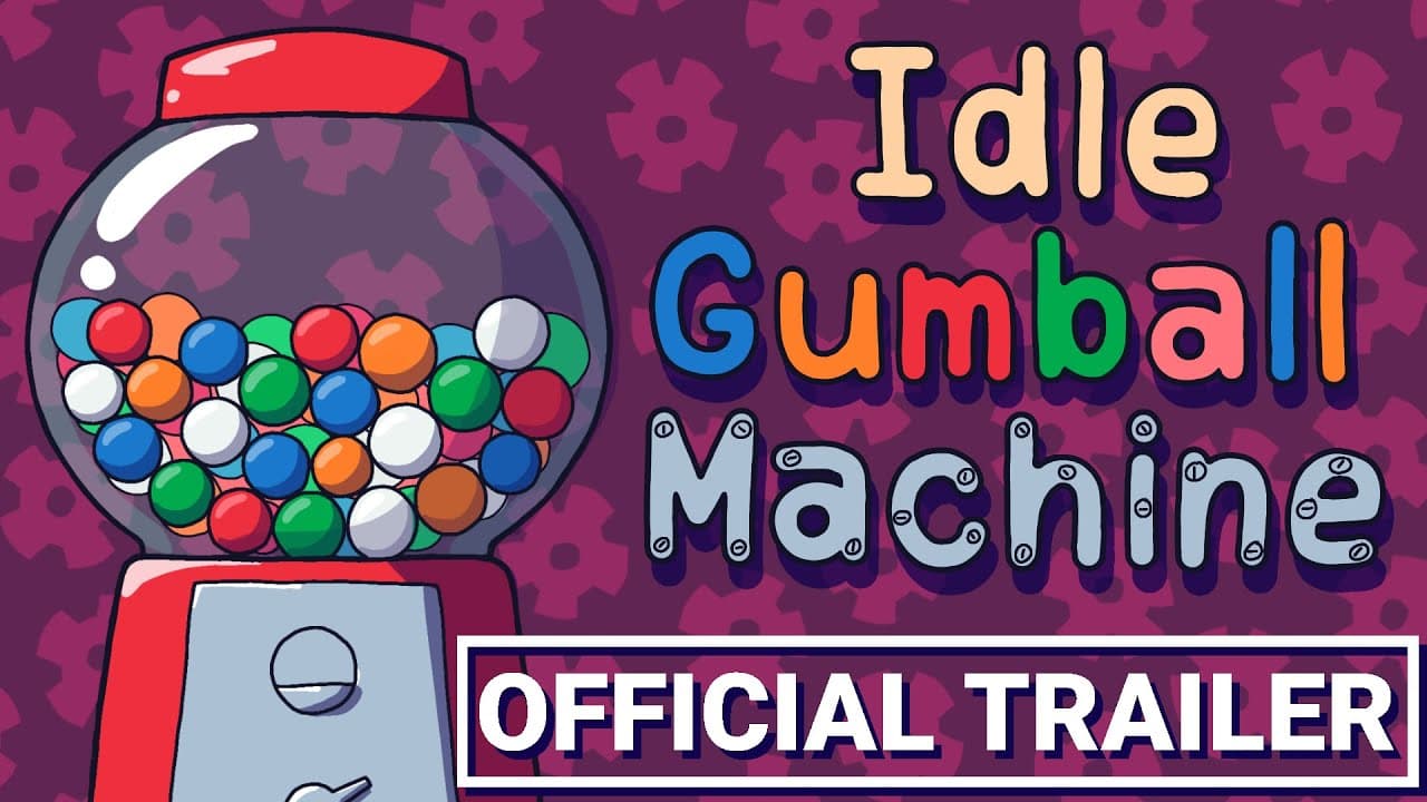 Idle Gumball Machine trailer thumbnail