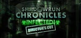 Shadowrun Chronicles: Infected - Director's Cut cover art