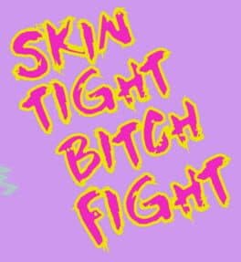 Skin Tight Bitch Fight cover art