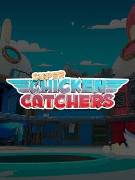 Super Chicken Catchers cover art