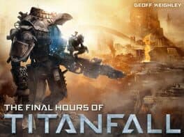 The Final Hours of Titanfall cover art