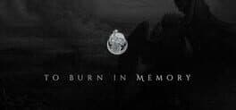 To Burn in Memory: Anniversary Edition cover art