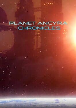 Planet Ancyra Chronicles cover art