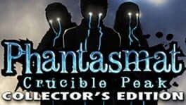Phantasmat: Crucible Peak - Collector's Edition cover art