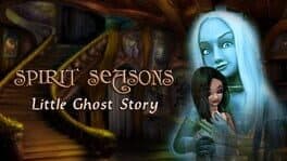 Spirit Seasons: Little Ghost Story cover art