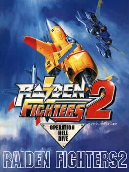Raiden Fighters 2: Operation Hell Dive cover art