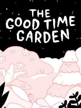 The Good Time Garden cover art