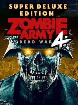 Zombie Army 4: Dead War - Super Deluxe Edition cover art
