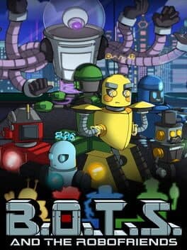B.O.T.S. and the Robofriends cover art