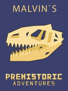 Malvin`s Prehistoric Adventures cover art