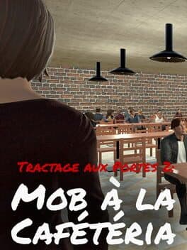 Tractage aux Portes 2: Mob a la Cafeteria cover art