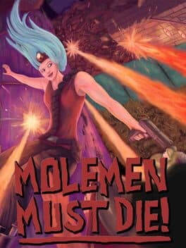 Molemen Must Die! cover art