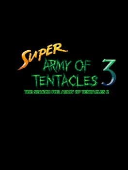 Super Army of Tentacles 3: The Search for Army of Tentacles 2 cover art