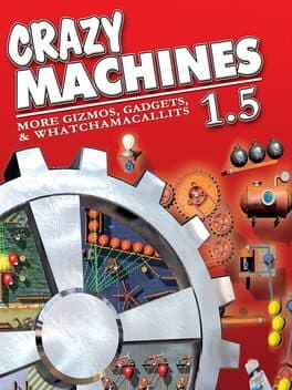 Crazy Machines 1.5: More Gizmos, Gadgets, & Whatchamacallits cover art
