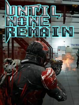 Until None Remain VR cover art