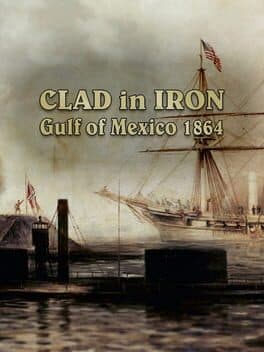 Clad in Iron: Gulf of Mexico 1864 cover art
